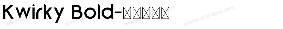 Kwirky Bold字体转换